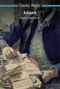 Libro Alfabeti. Saggi di letteratura di Claudio Magris - ean 9788811740827 - Garzanti