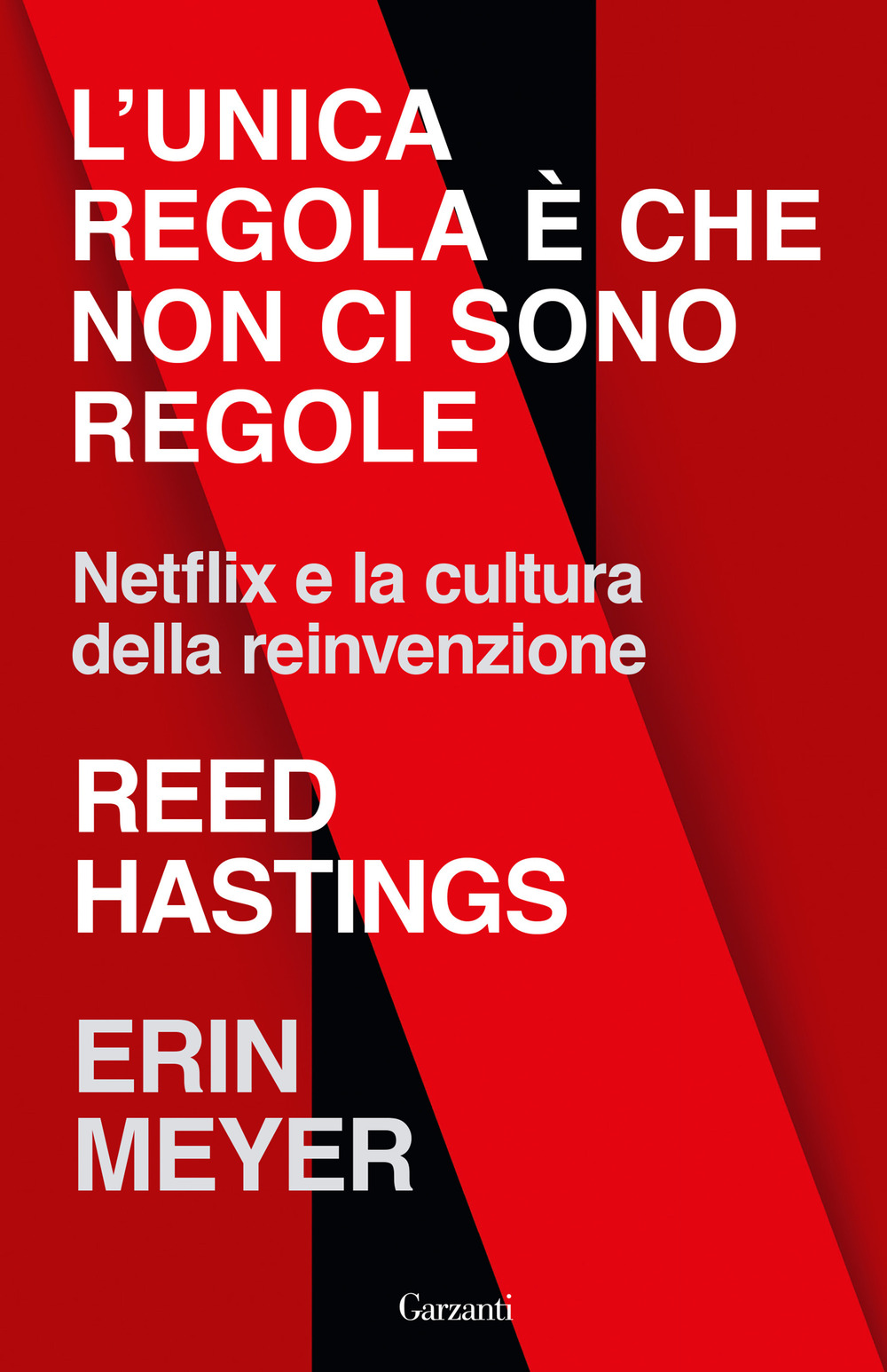 Libro unica regola è che non ci sono regole. Netflix e la cultura della reinvenzione di Reed Hastings; Erin Meyer - ean 9788811819202 - Garzanti