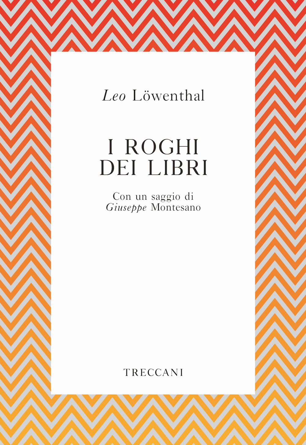 Libro roghi dei libri di Leo Löwenthal - ean 9788812007783 - Treccani