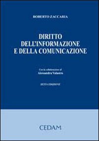 Libro Diritto dell'informazione e della comunicazione di Roberto Zaccaria - ean 9788813270209 - CEDAM