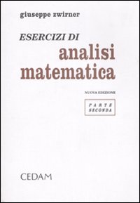 Libro Esercizi e complementi di analisi matematica di Giuseppe Zwirner - ean 9788813343002 - CEDAM