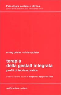 Libro Terapia della Gestalt integrata. Profili di teoria e pratica di Erving Polster; Miriam Polster - ean 9788814009617 - Giuffrè