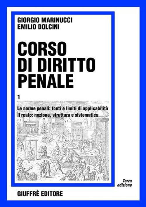 Libro Corso di diritto penale di Giorgio Marinucci; Emilio Dolcini - ean 9788814085864 - Giuffrè
