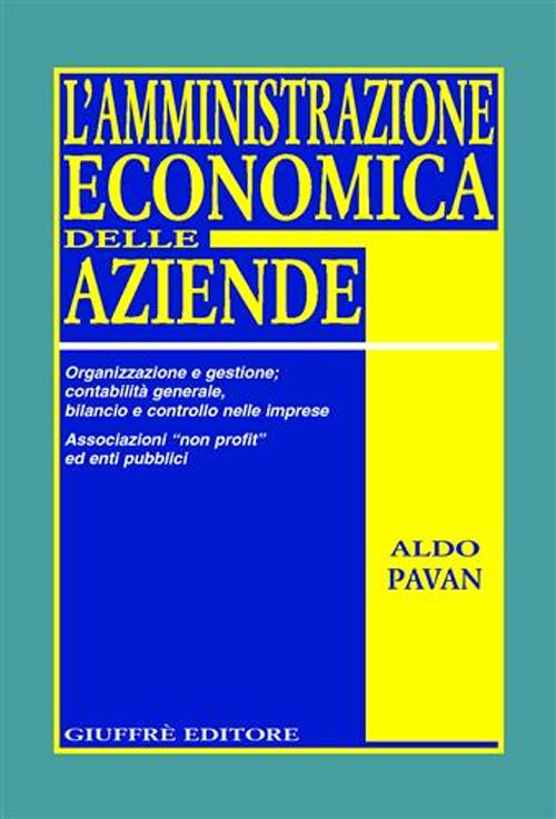 Libro amministrazione economica delle aziende. Organizzazione e gestione; contabilità generale
