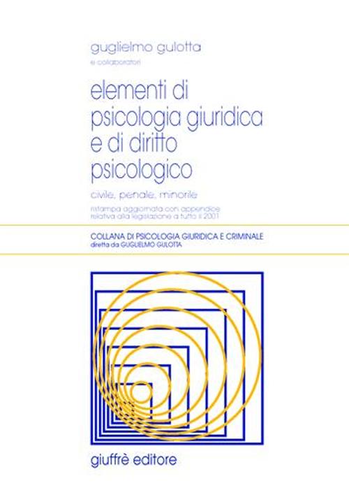 Libro Elementi di psicologia giuridica e di diritto psicologico. Civile