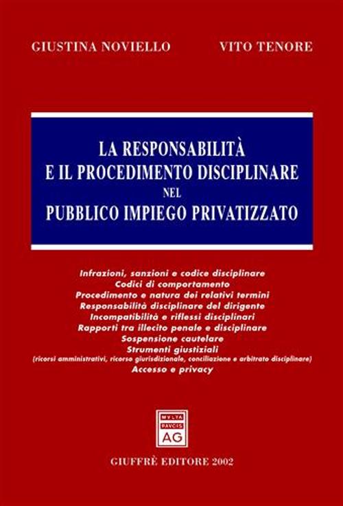Libro responsabilità e il procedimento disciplinare nel pubblico impiego privatizzato di Giustina Noviello; Vito Tenore - ean 9788814098253 - Giuffrè