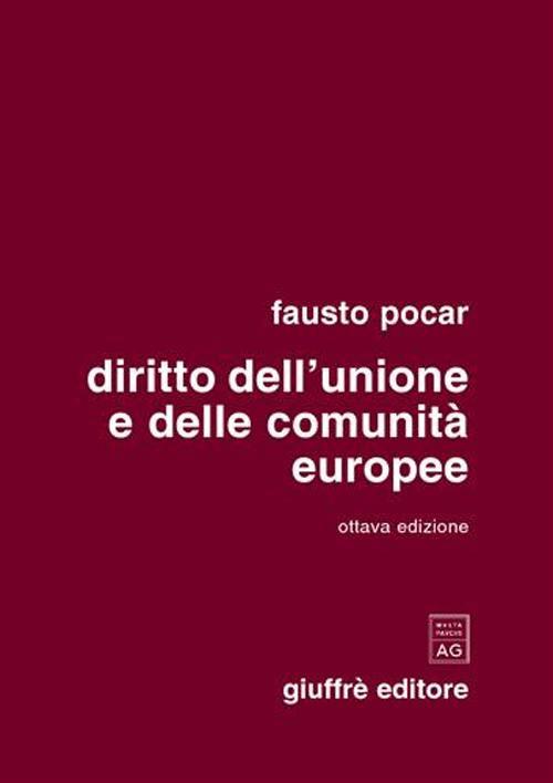 Libro Diritto dell'Unione e delle Comunità europee di Fausto Pocar - ean 9788814106422 - Giuffrè