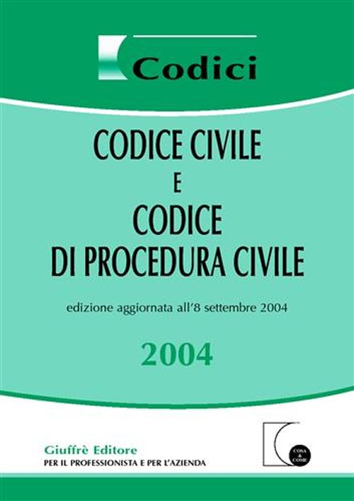 Libro Codice civile e codice di procedura civile 2004 di  - ean 9788814114076 - Giuffrè
