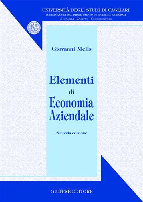 Libro Elementi di economia aziendale di Giovanni Melis - ean 9788814121814 - Giuffrè
