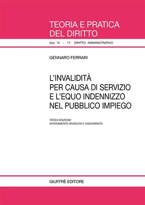 Libro invalidità per causa di servizio e l'equo indennizzo nel pubblico impiego di Gennaro Ferrari - ean 9788814127366 - Giuffrè