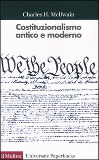 Libro Costituzionalismo antico e moderno di Charles H. McIlwain - ean 9788815028396 - Il Mulino