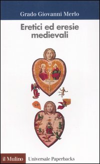 Libro Eretici ed eresie medievali di Grado Giovanni Merlo - ean 9788815029829 - Il Mulino