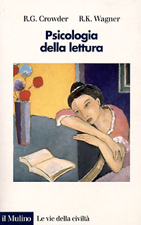 Libro Psicologia della lettura di Robert G. Crowder; Richard K. Wagner - ean 9788815061089 - Il Mulino