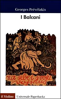 Libro Balcani di Georges Prévélakis - ean 9788815062338 - Il Mulino