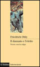 Libro dannato e l'eletto. Vivere con la colpa di Friedrich Ohly - ean 9788815067081 - Il Mulino