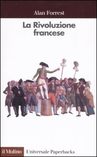 Libro Rivoluzione francese di Alan Forrest - ean 9788815068378 - Il Mulino
