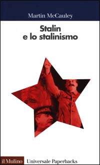 Libro Stalin e lo stalinismo di Martin McCauley - ean 9788815072146 - Il Mulino