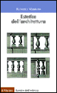 Libro Estetica dell'architettura di Roberto Masiero - ean 9788815072184 - Il Mulino