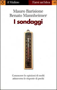 Libro sondaggi di Mauro Barisione; Renato Mannheimer - ean 9788815072948 - Il Mulino