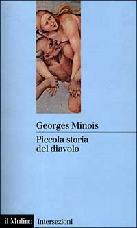 Libro Piccola storia del diavolo di Georges Minois - ean 9788815073365 - Il Mulino