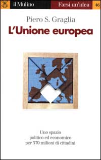 Libro Unione europea di Piero S. Graglia - ean 9788815074010 - Il Mulino
