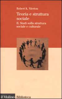 Libro Teoria e struttura sociale di Robert K. Merton - ean 9788815076557 - Il Mulino