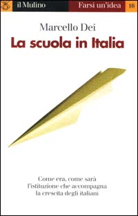 Libro scuola in Italia di Marcello Dei - ean 9788815077936 - Il Mulino