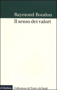 Libro senso dei valori di Raymond Boudon - ean 9788815078445 - Il Mulino
