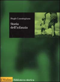 Libro Storia dell'infanzia. XVI-XX secolo di Hugh Cunningham - ean 9788815078575 - Il Mulino