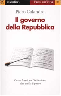 Libro governo della Repubblica di Piero Calandra - ean 9788815081322 - Il Mulino