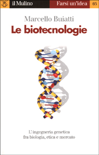 Libro biotecnologie di Marcello Buiatti - ean 9788815081407 - Il Mulino