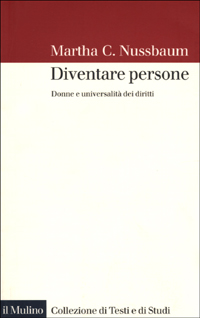Libro Diventare persone. Donne e universalità dei diritti di Martha C. Nussbaum - ean 9788815081759 - Il Mulino