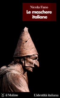 Libro maschere italiane di Nicola Fano - ean 9788815081872 - Il Mulino