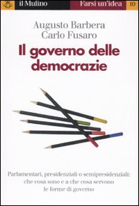 Libro governo delle democrazie di Augusto Barbera; Carlo Fusaro - ean 9788815082091 - Il Mulino