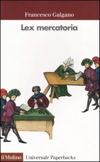 Libro Lex mercatoria di Francesco Galgano - ean 9788815082213 - Il Mulino