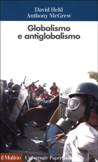Libro Globalismo e antiglobalismo di David Held; Anthony McGrew - ean 9788815082497 - Il Mulino