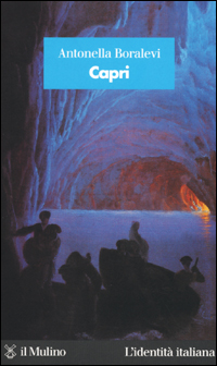 Libro Capri di Antonella Boralevi - ean 9788815082794 - Il Mulino