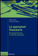Libro operazioni finanziarie. Strumenti finanziari e contratti assicurativi di Mario Anolli; Rossella Locatelli - ean 9788815082886 - Il Mulino