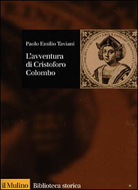 Libro avventura di Cristoforo Colombo di Paolo E. Taviani - ean 9788815082947 - Il Mulino