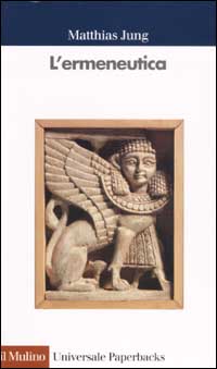 Libro ermeneutica di Matthias Jung - ean 9788815082985 - Il Mulino