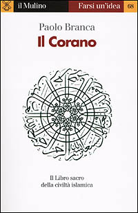 Libro Corano di Paolo Branca - ean 9788815083470 - Il Mulino
