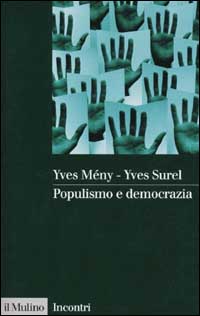 Libro Populismo e democrazia di Yves Mény; Yves Surel - ean 9788815083524 - Il Mulino