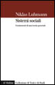 Libro Sistemi sociali. Fondamenti di una teoria generale di Niklas Luhmann - ean 9788815083586 - Il Mulino