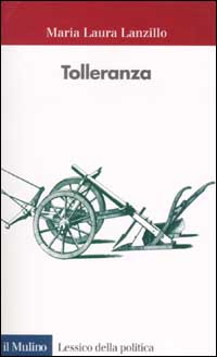 Libro Tolleranza di M. Laura Lanzillo - ean 9788815083715 - Il Mulino