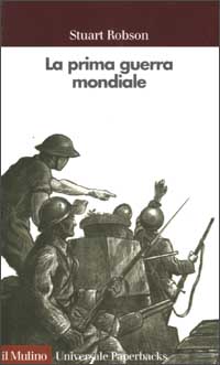 Libro prima guerra mondiale di Stuart Robson - ean 9788815084675 - Il Mulino