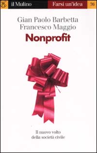 Libro Nonprofit di G. Paolo Barbetta; Francesco Maggio - ean 9788815084767 - Il Mulino