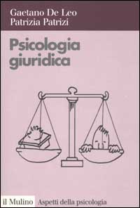 Libro Psicologia giuridica di Gaetano De Leo; Patrizia Patrizi - ean 9788815085085 - Il Mulino