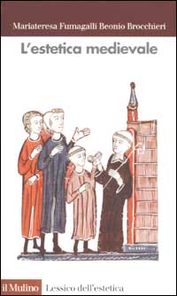 Libro estetica medievale di M. Fumagalli Beonio Brocchieri - ean 9788815086358 - Il Mulino