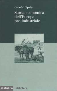 Libro Storia economica dell'Europa pre-industriale di Carlo M. Cipolla - ean 9788815086419 - Il Mulino