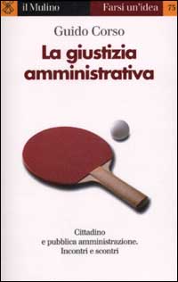 Libro giustizia amministrativa di Guido Corso - ean 9788815087492 - Il Mulino
